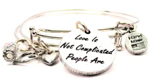 Love Is Not Complicated People Are Expandable Bangle Bracelet Set