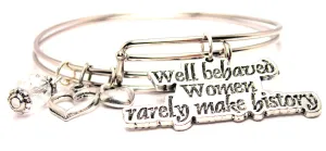 Well Behaved Women Rarely Make History Expandable Bangle Bracelet Set